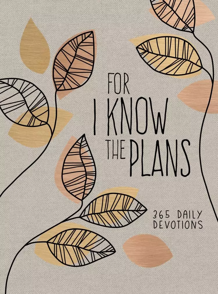For I Know the Plans: 365 Daily Devotions
