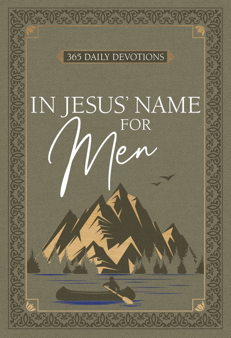 In Jesus' Name for Men: 365 Daily Devotions
