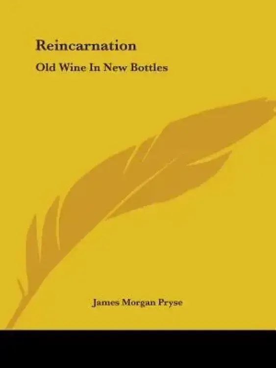 Reincarnation: Old Wine in New Bottles