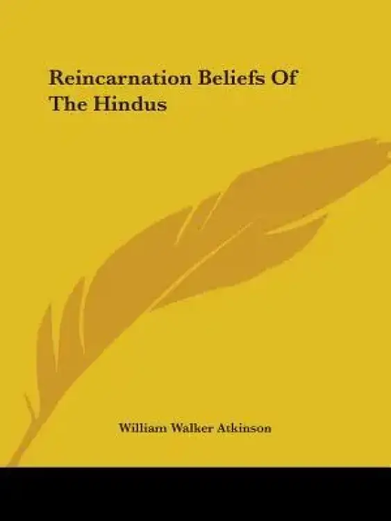 Reincarnation Beliefs of the Hindus