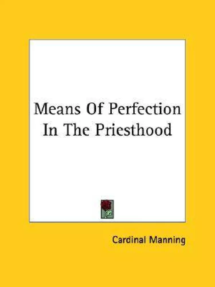 Means Of Perfection In The Priesthood
