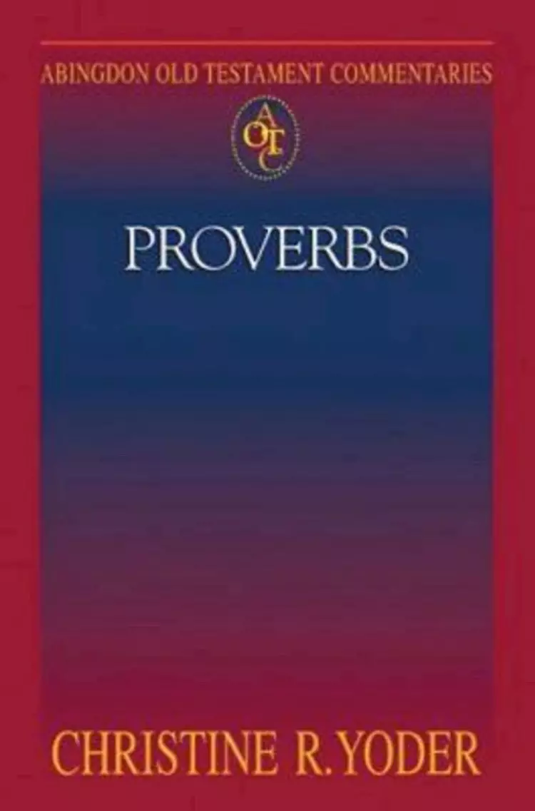 Proverbs : Abingdon Old Testament Commentary Series