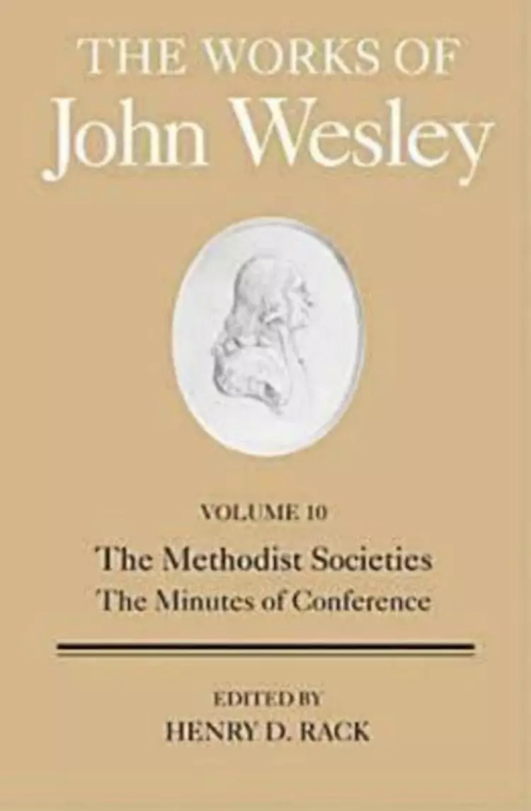 The Methodist Societies, the Minutes of Conference