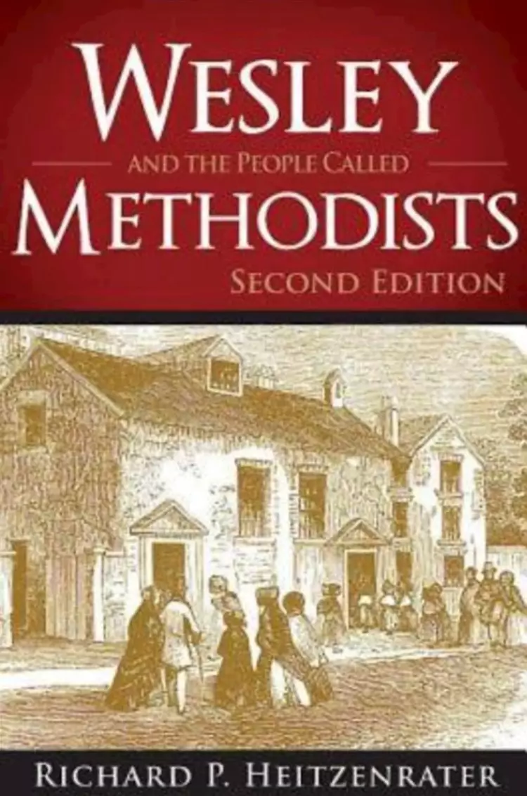 Wesley And The People Called Methodists