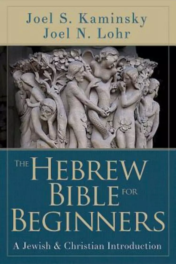 The Hebrew Bible for Beginners