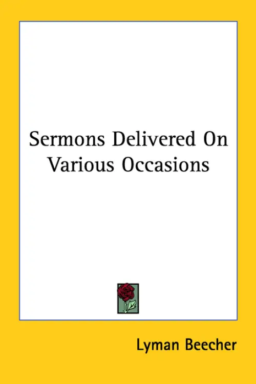 Sermons Delivered On Various Occasions