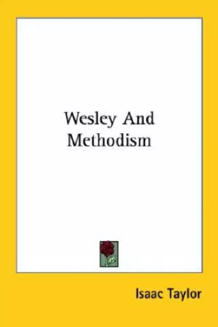 Wesley And Methodism