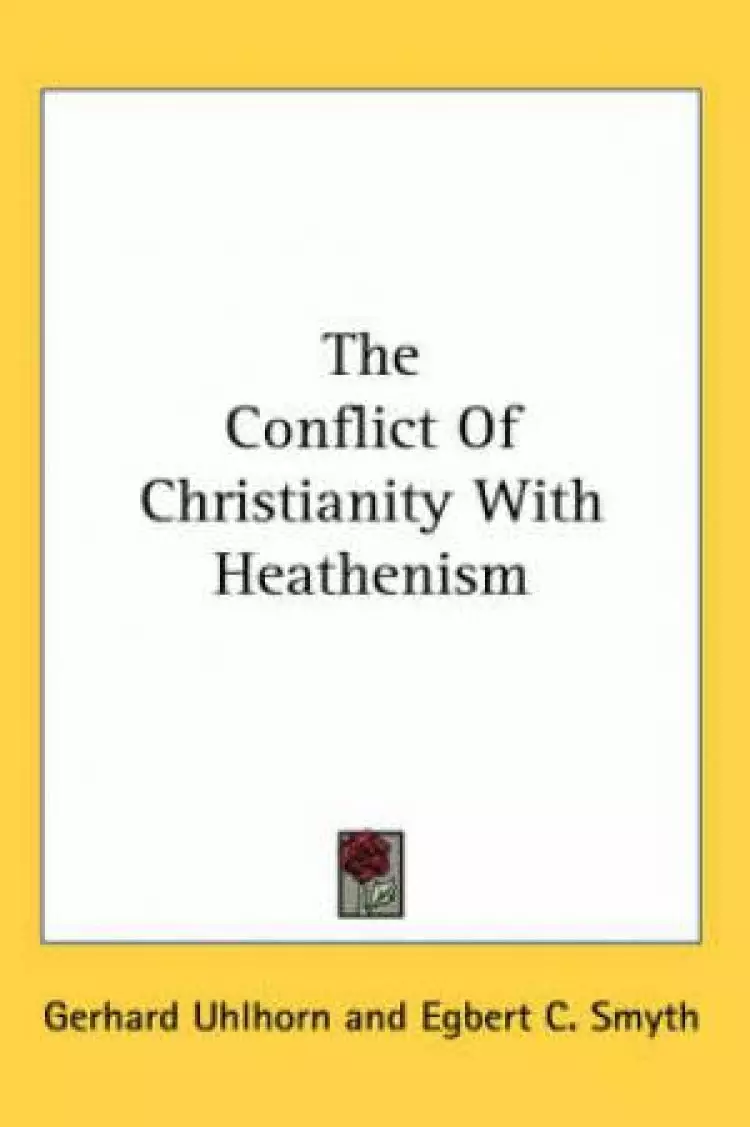 Conflict Of Christianity With Heathenism
