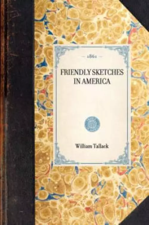 Friendly Sketches in America