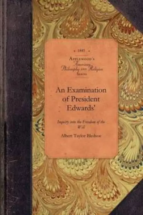 An Examination of Pres. Edwards' Inquiry