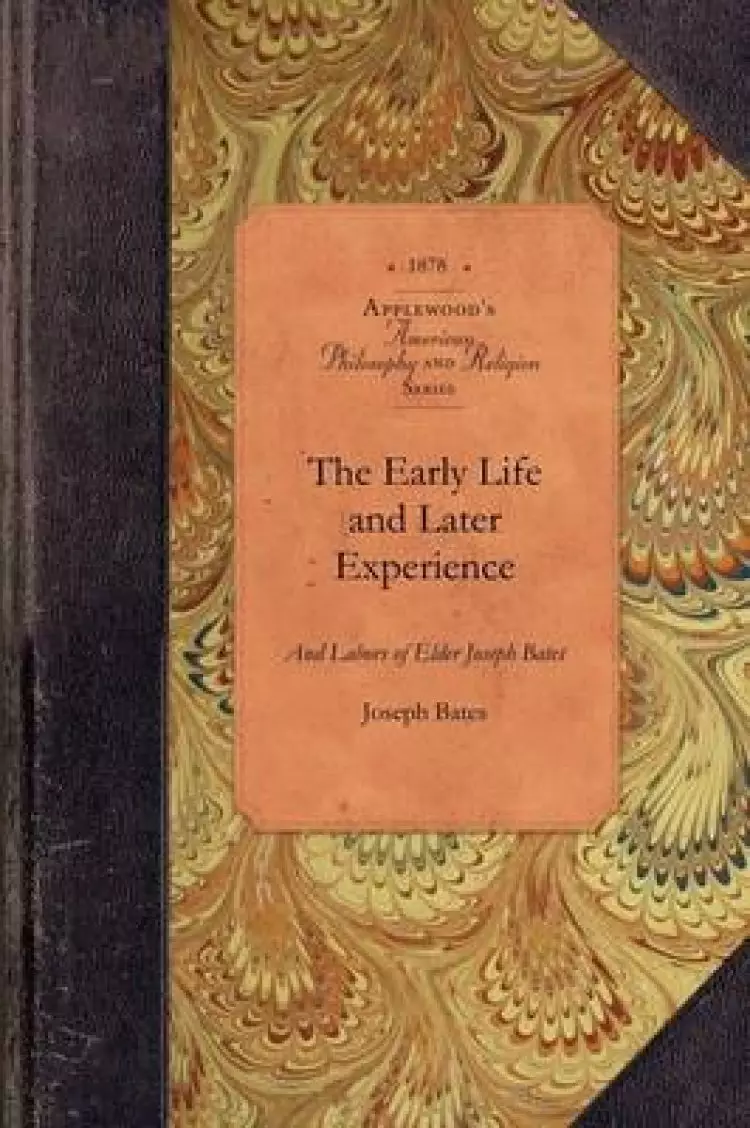 Early Life & Later Exper of Joseph Bates