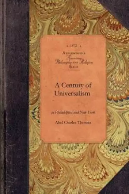 A Century of Universalism in Philad & NY