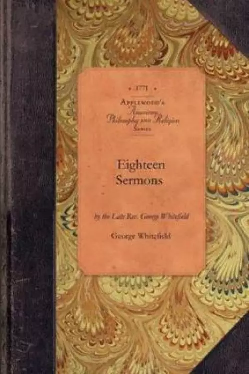Eighteen Sermons by George Whitefield