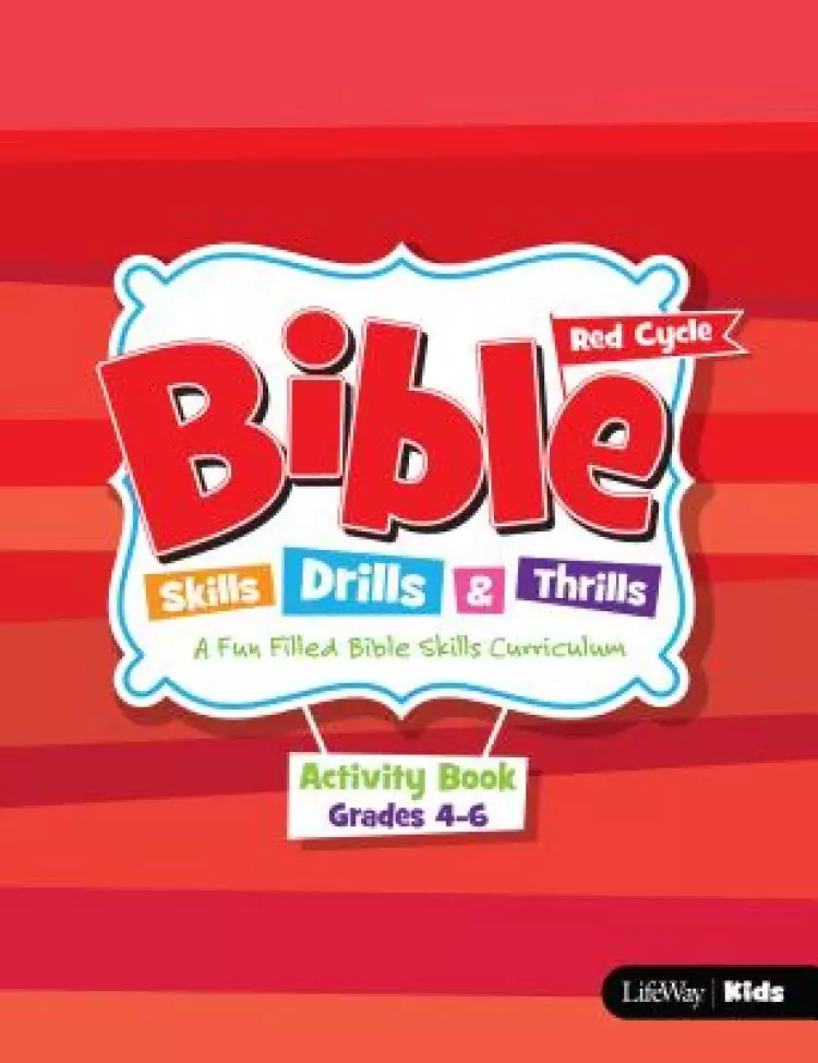Bible Skills, Drills, & Thrills: Red Cycle - Grades 4-6 Acti