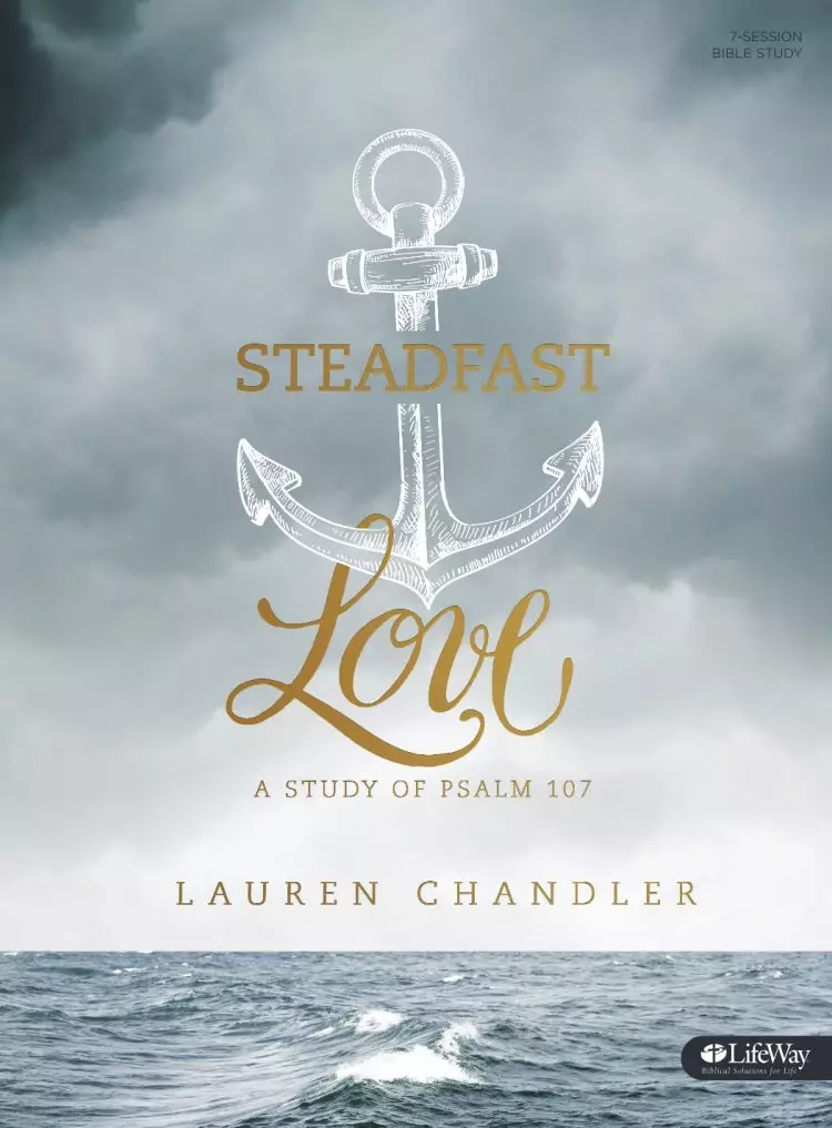 Steadfast Love - Bible Study Book