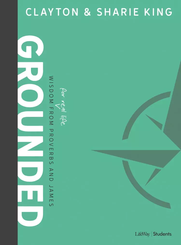 Grounded - Teen Bible Study Book