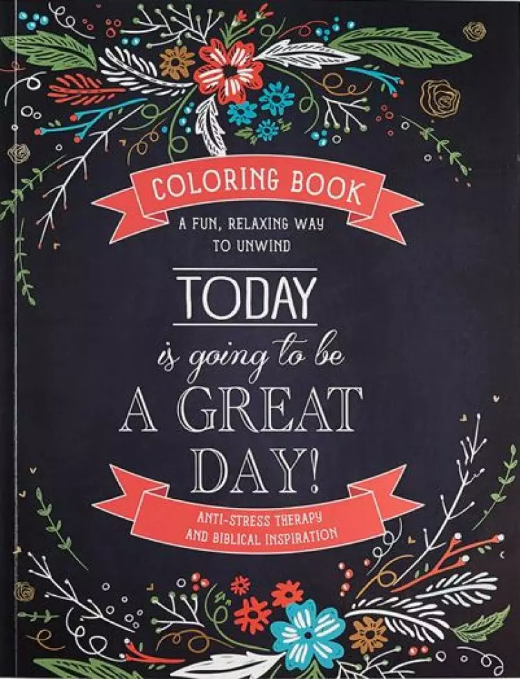 Today is Going to be a Great Day Colouring Book