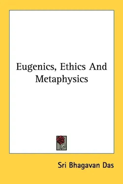 Eugenics, Ethics And Metaphysics