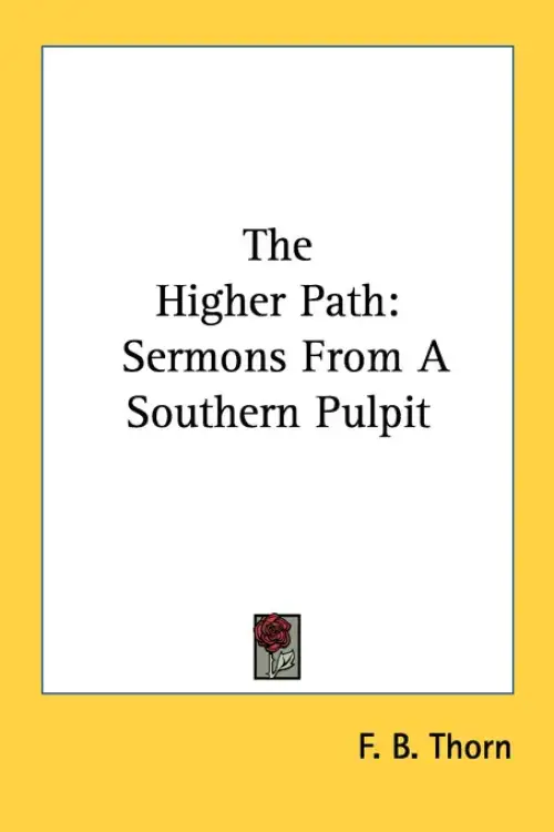 The Higher Path: Sermons From A Southern Pulpit