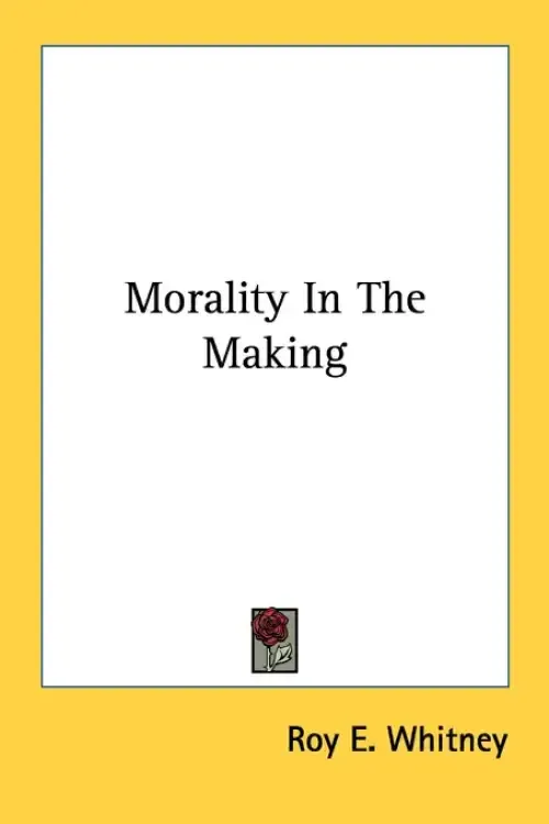 Morality In The Making