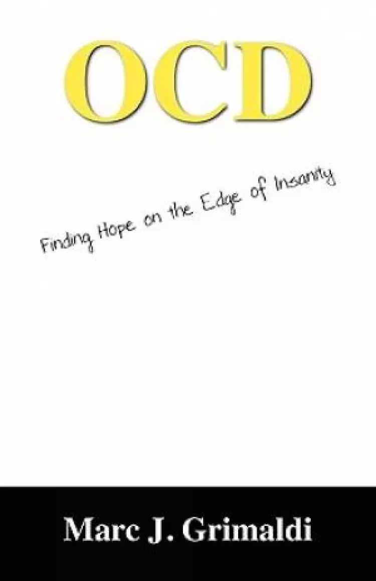 OCD:  Finding Hope on the Edge of Insanity