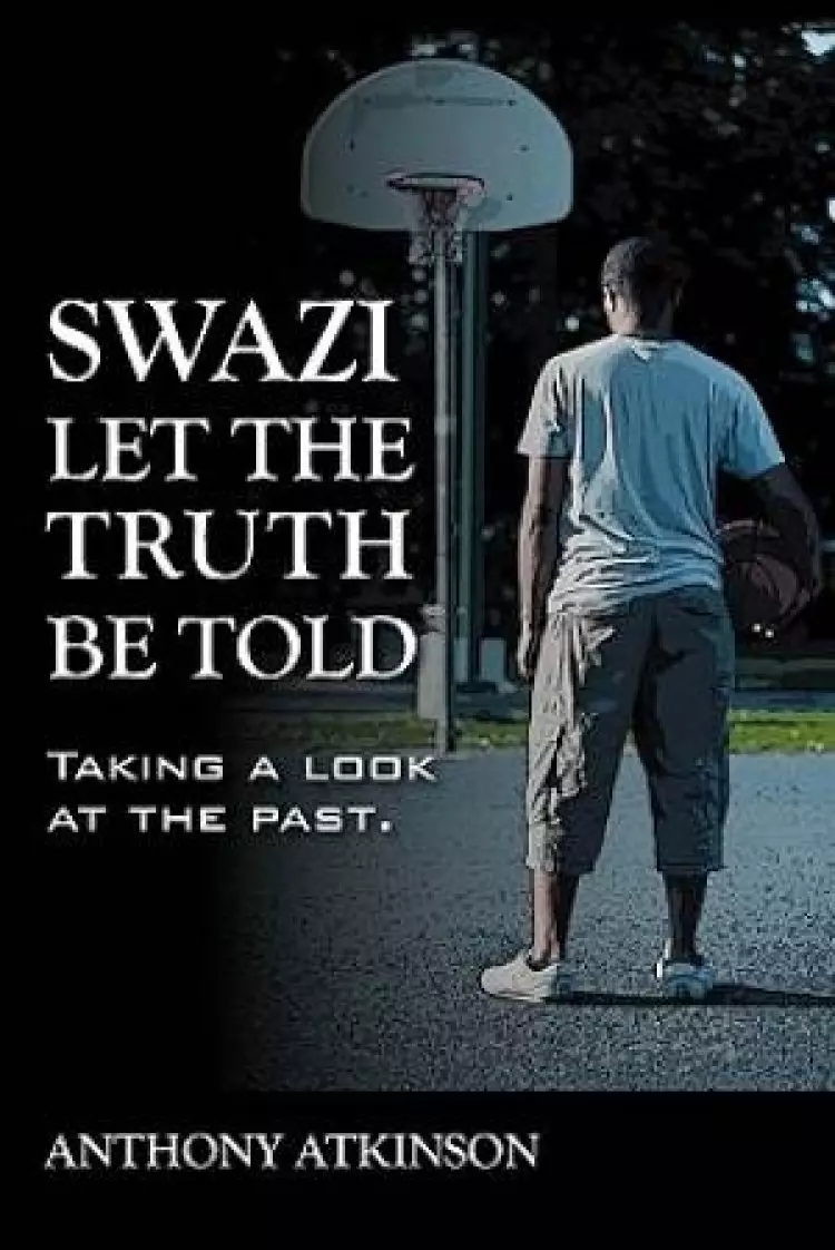 Swazi Let the Truth be Told