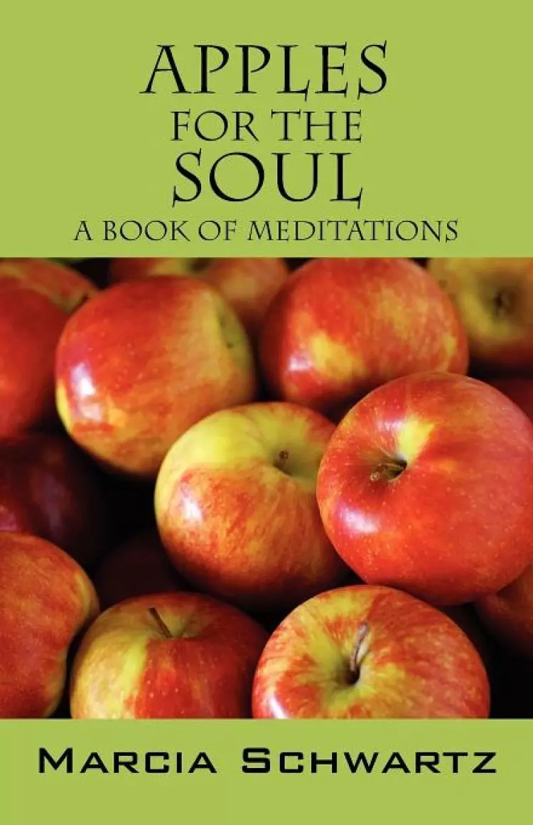 Apples for the Soul:  A Book of Meditations