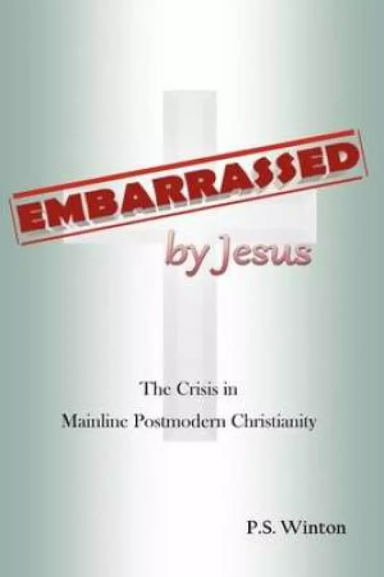 Embarrassed by Jesus