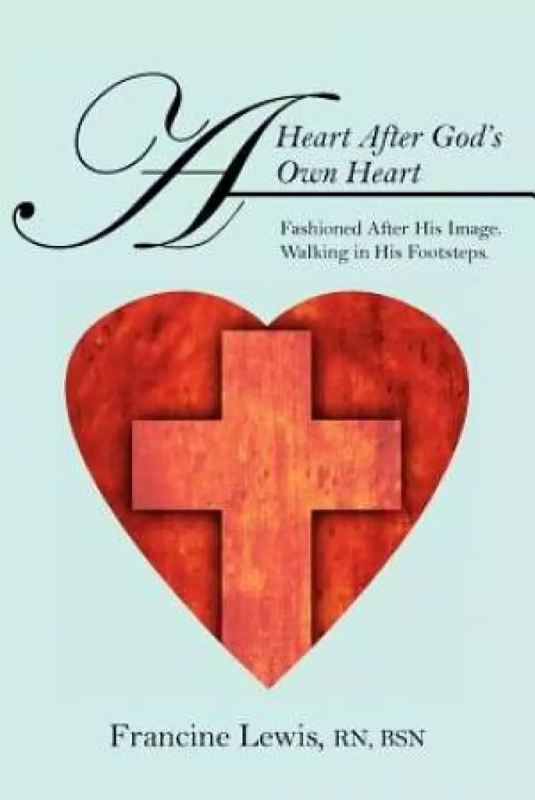 A Heart After God's Own Heart