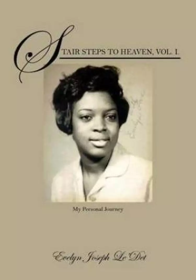 Stair Steps to Heaven, Vol. I