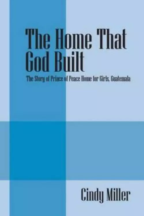 The Home That God Built