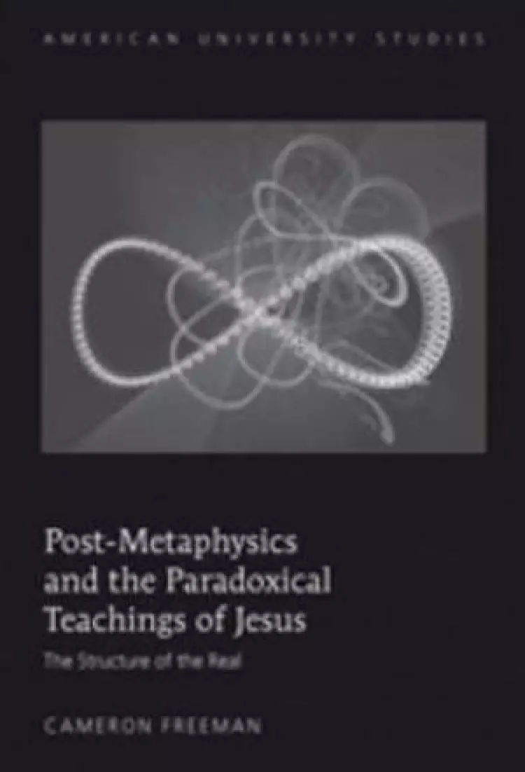 Post-metaphysics and the Paradoxical Teachings of Jesus