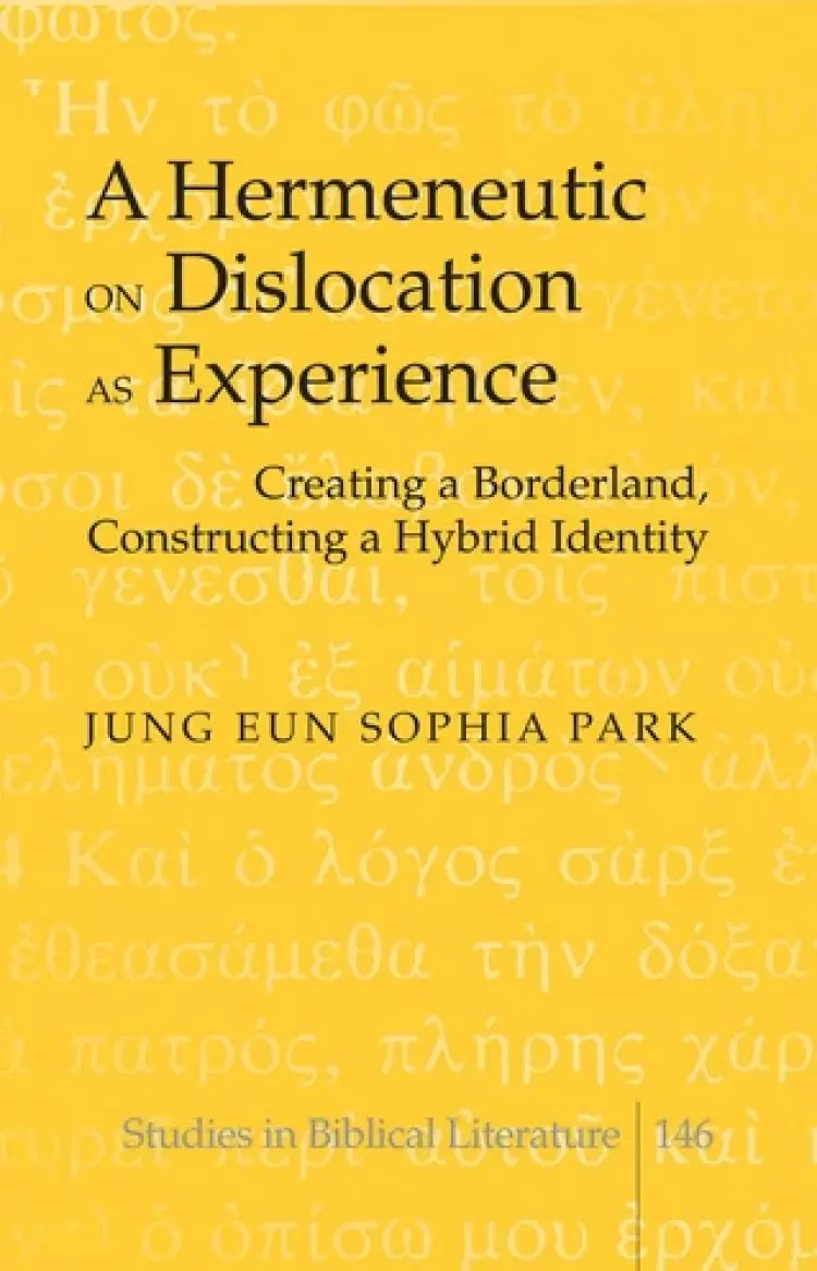 A Hermeneutic on Dislocation as Experience