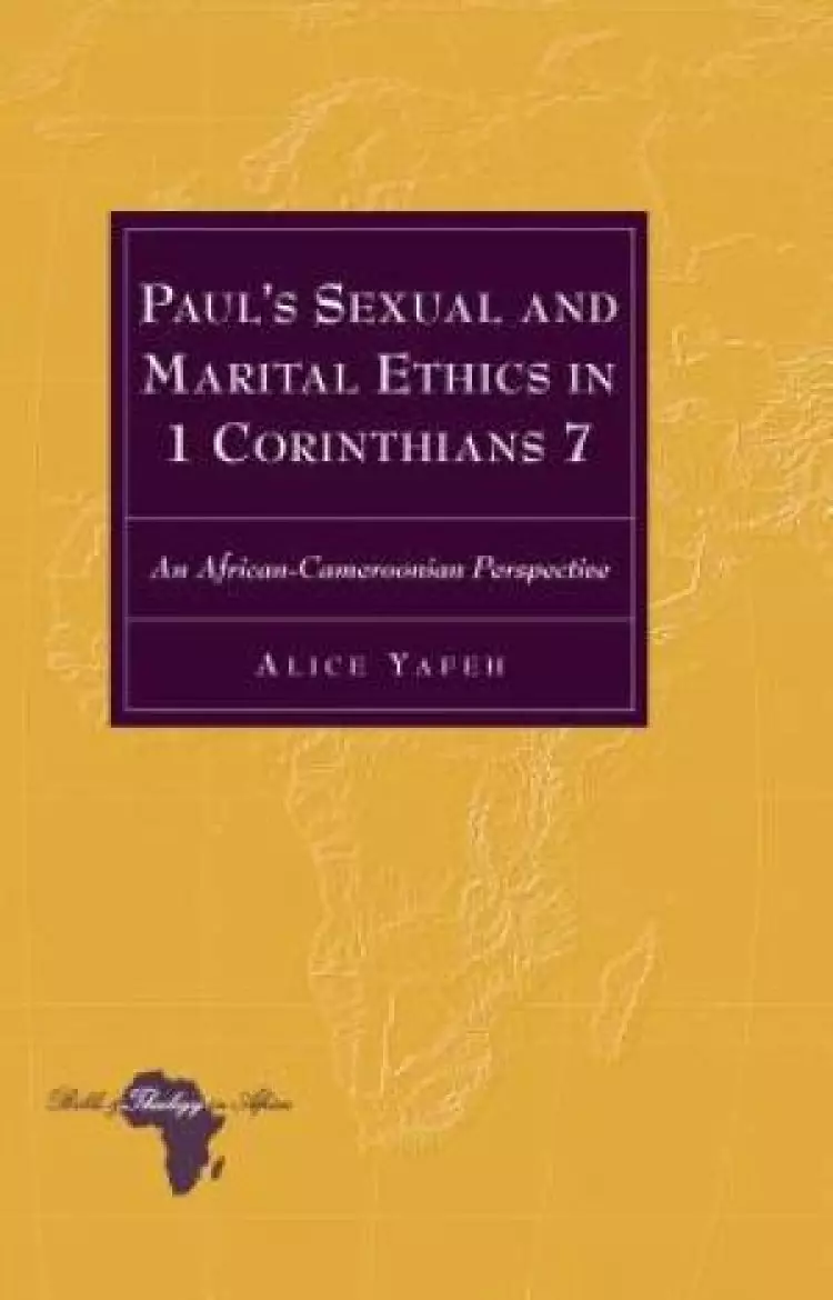 Paul's Sexual and Marital Ethics in 1 Corinthians