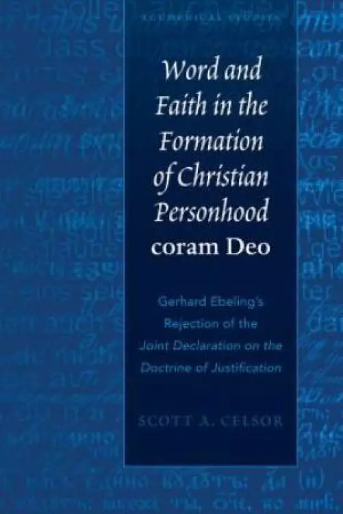 Word and Faith in the Formation of Christian Personhood Coram Deo
