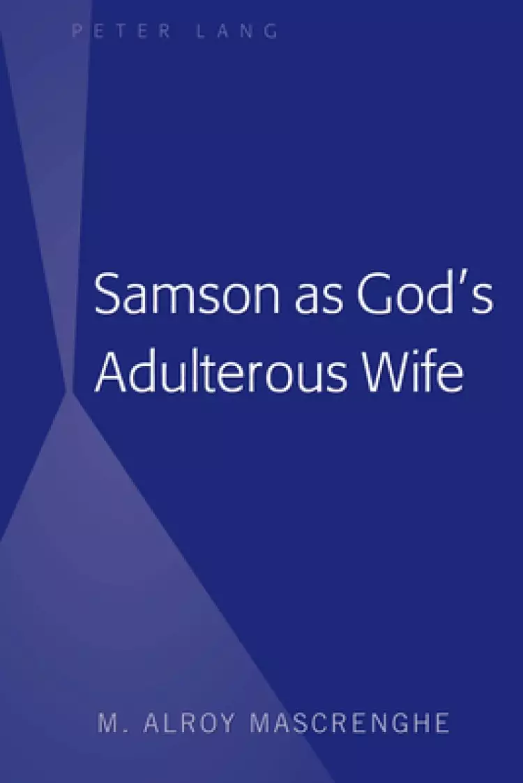 Samson As God’s Adulterous Wife