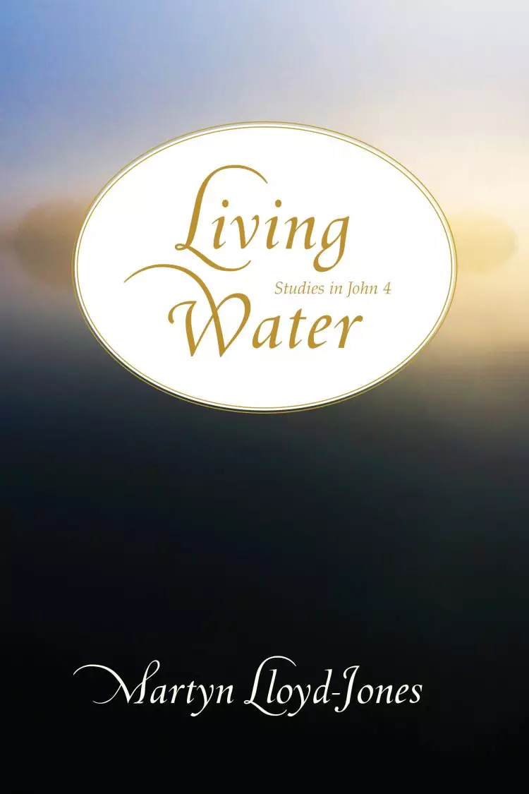 Living Water : Studies In John 4