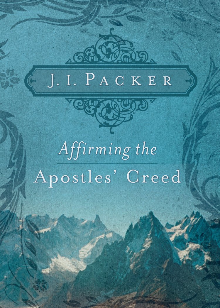 Affirming The Apostles Creed