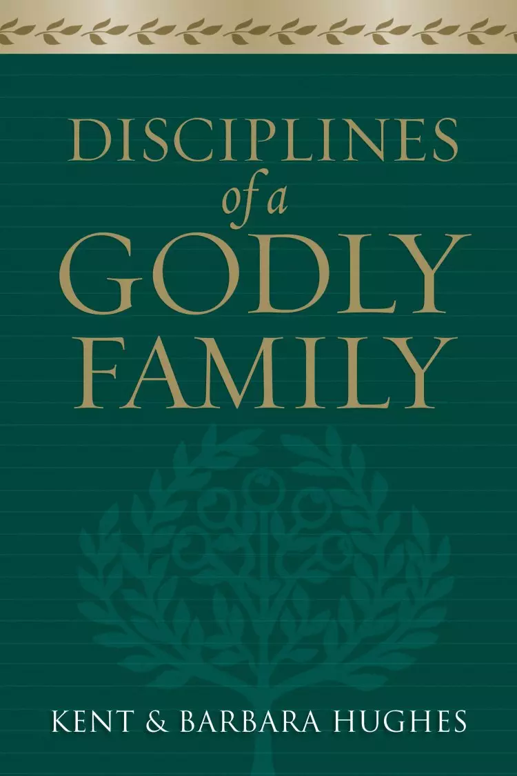 Disciplines of a Godly Family (Trade Paper Edition)