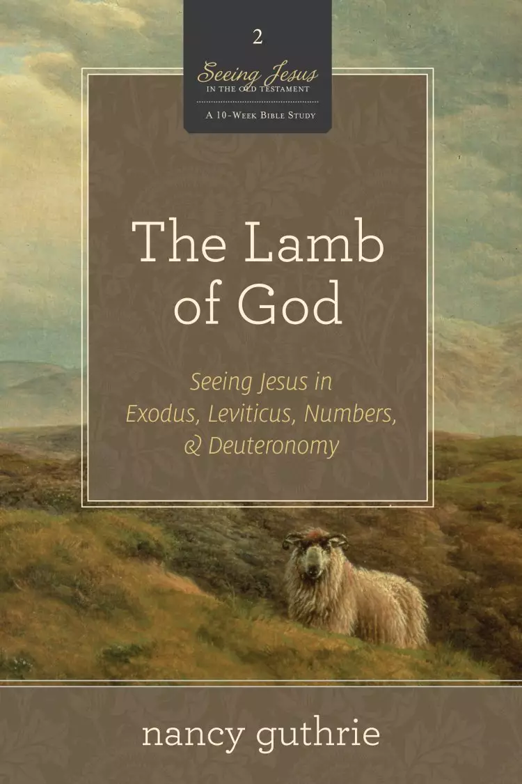 The Lamb of God (A 10-week Bible Study)