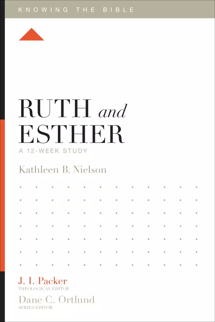 Ruth and Esther : A 12-Week Study