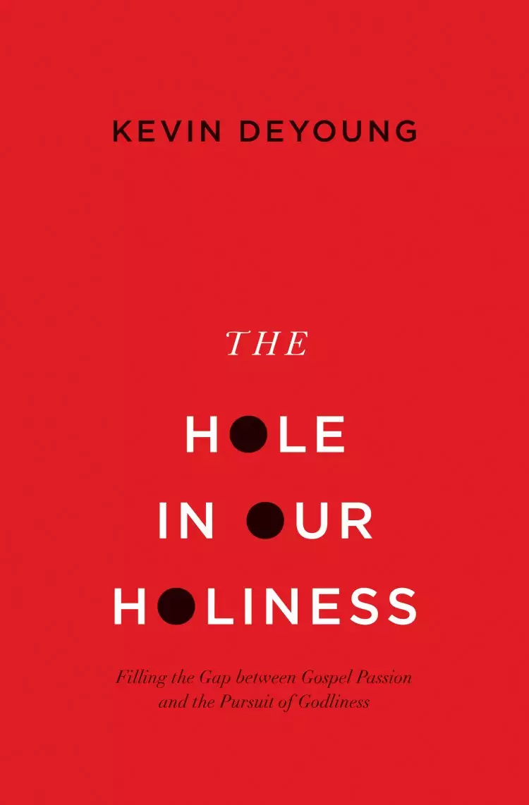 The Hole In Our Holiness