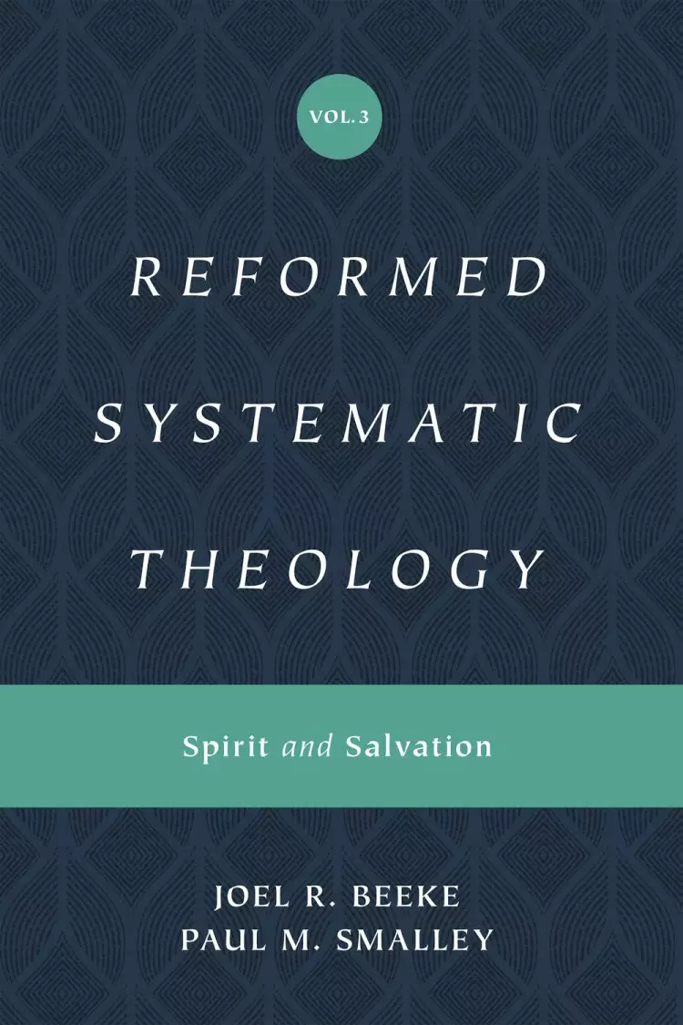 Reformed Systematic Theology, Volume 3