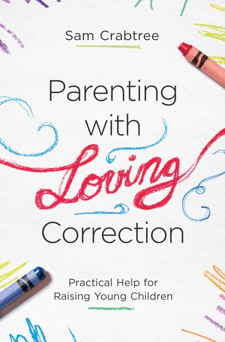 Parenting with Loving Correction