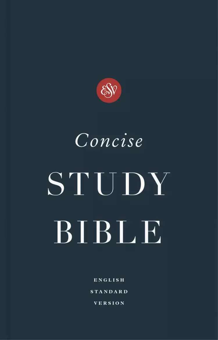 ESV Concise Study Bible, Navy, Paperback, Economy Edition, Study Notes, Glossary, Maps, Charts, Illustrations, Articles, Book Introductions
