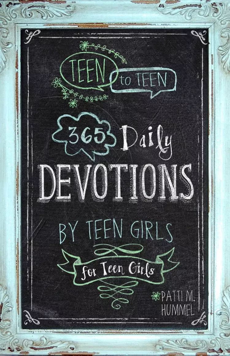 Teen To Teen By Girls For Girls: 365 Daily Devotions by Teen Girls for Teen Girls
