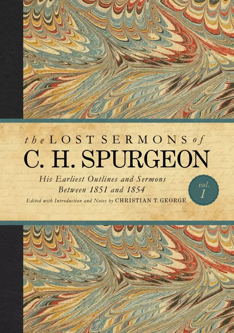 The Lost Sermons of C. H. Spurgeon