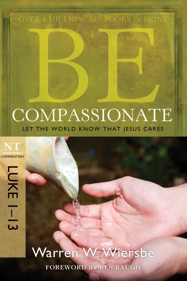 Be Compassionate (Luke 1-13)