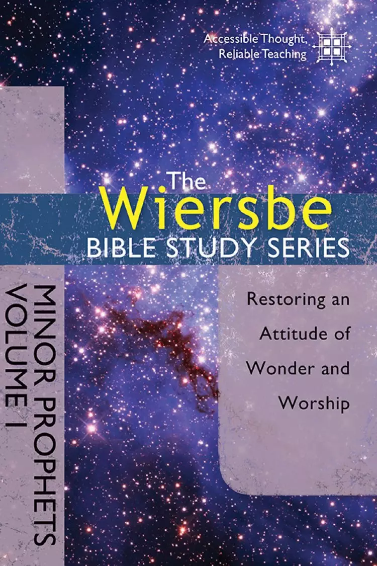 Wiersbe Bible Study Series: Minor Prophets Vol 1