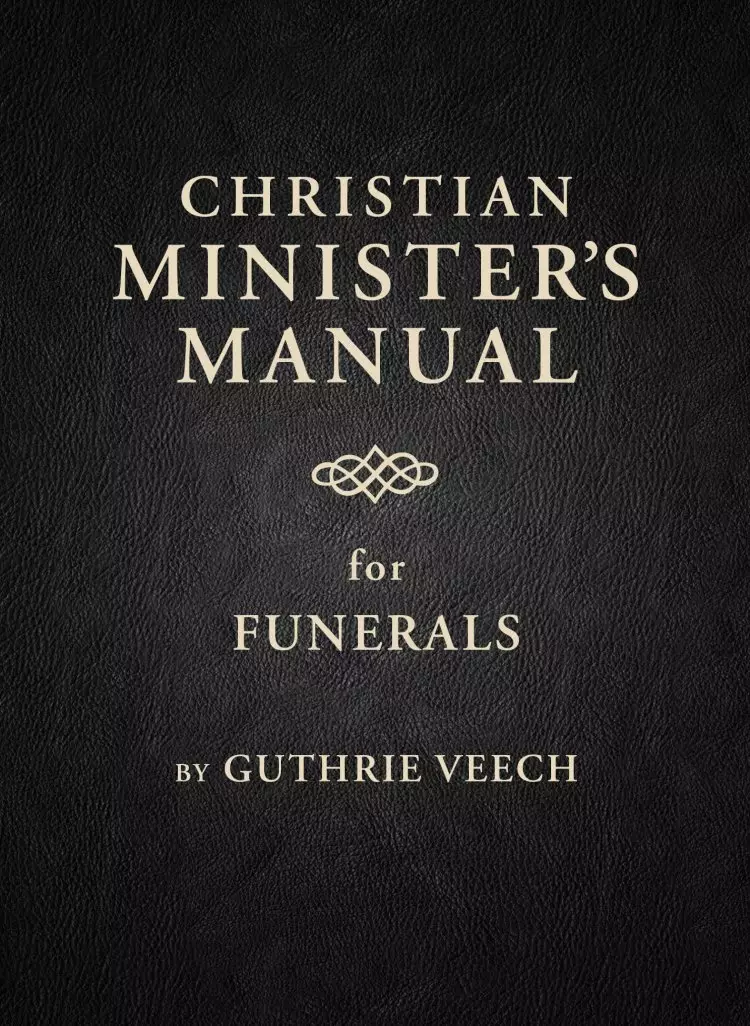 Christian Minister's Manual for Funerals
